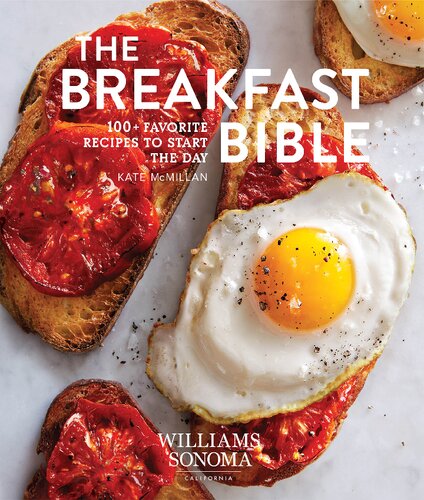 The Breakfast Bible: 100+ Favorite Recipes to Start the Day (Williams Sonoma) - Orginal Pdf